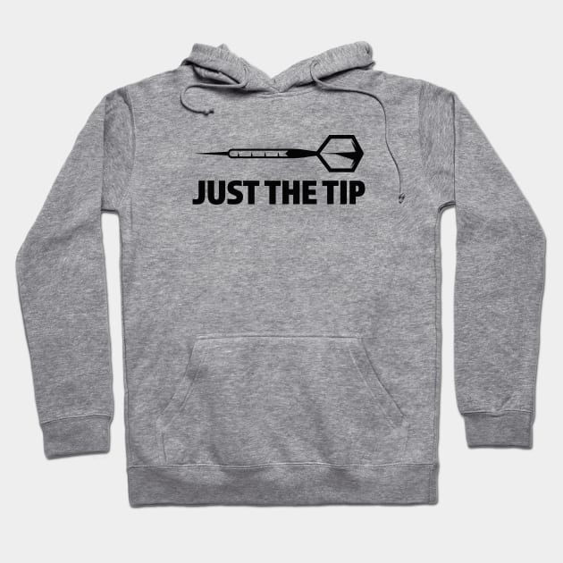 Just the tip - Dart player saying Hoodie by Pictandra